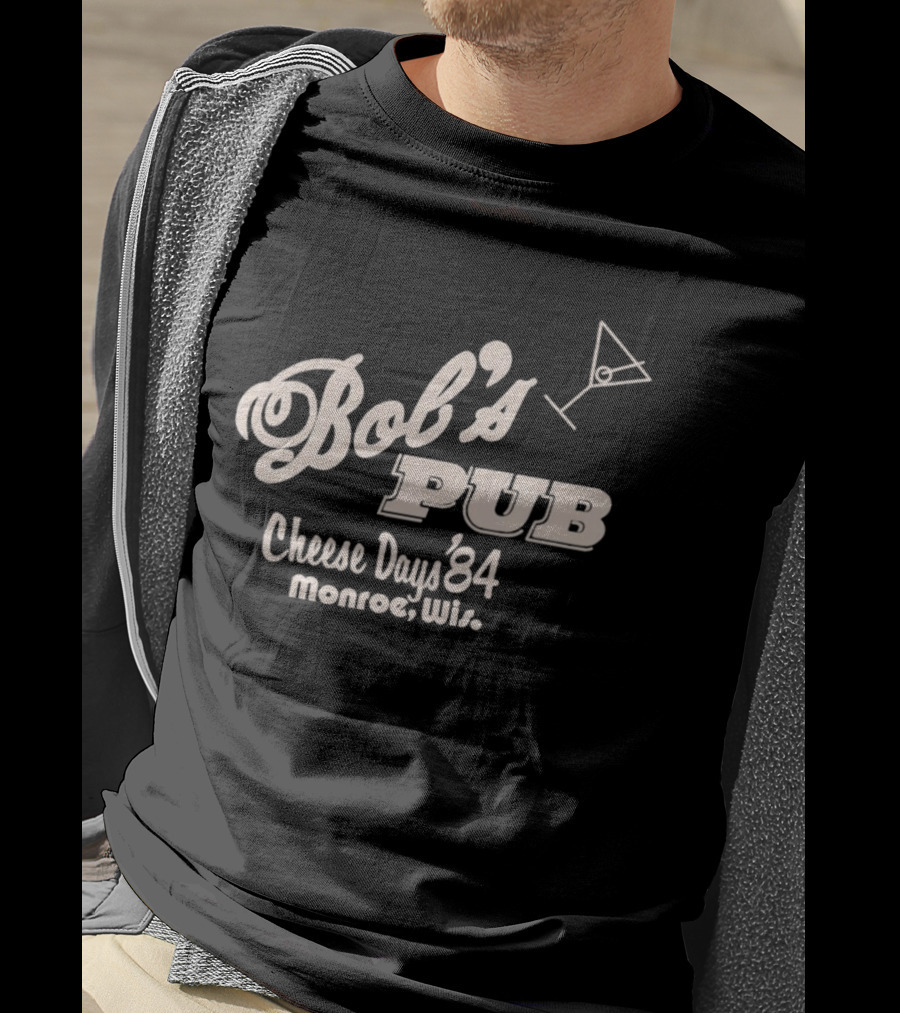 Bob's Pub Cheese Days '84 Monroe Wis T-Shirt