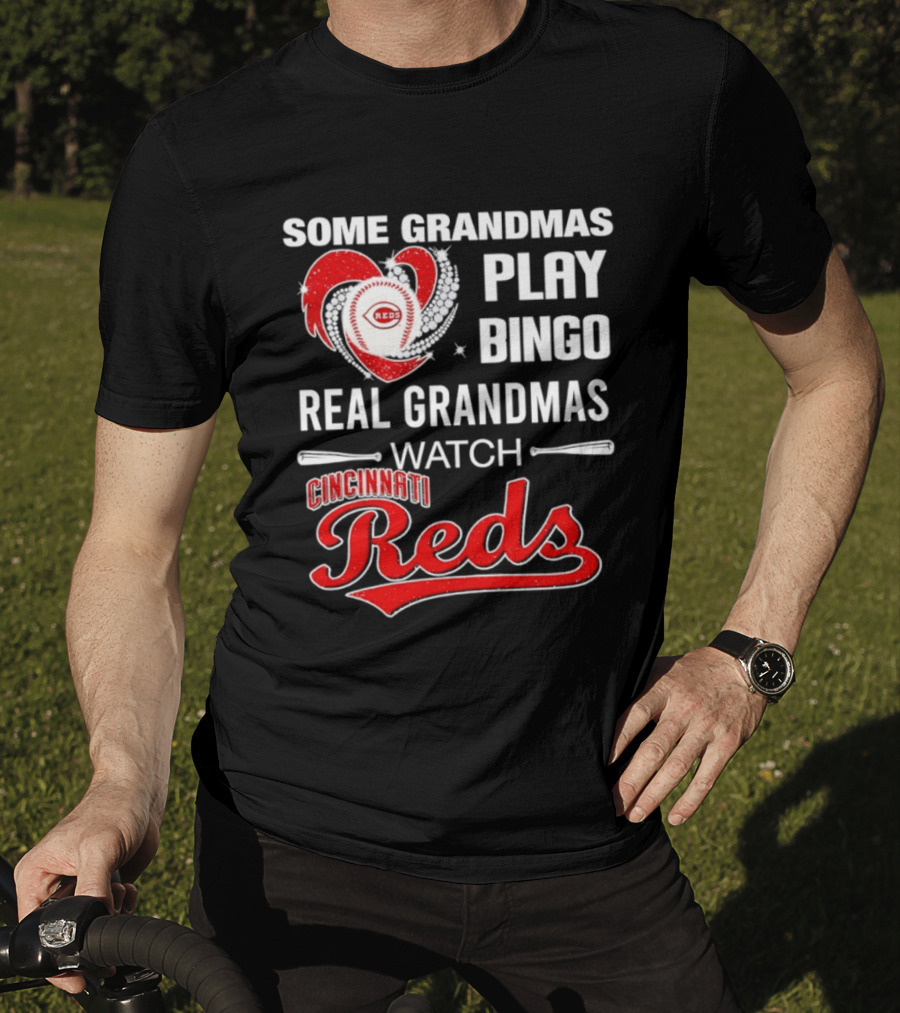 Cincinnati Reds Some Grandmas Play Bingo Real Grandmas Baseball T-Shirt