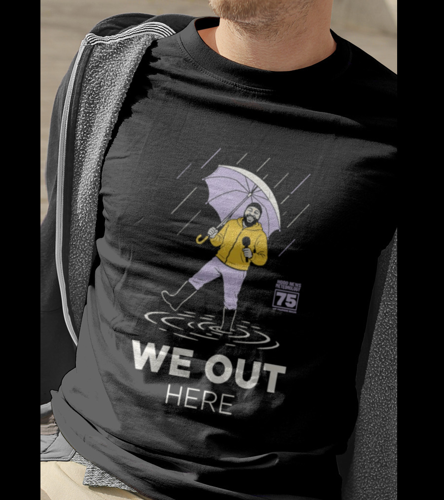 Hood News 75 We Out Here In The Rain Umbrella T-Shirt