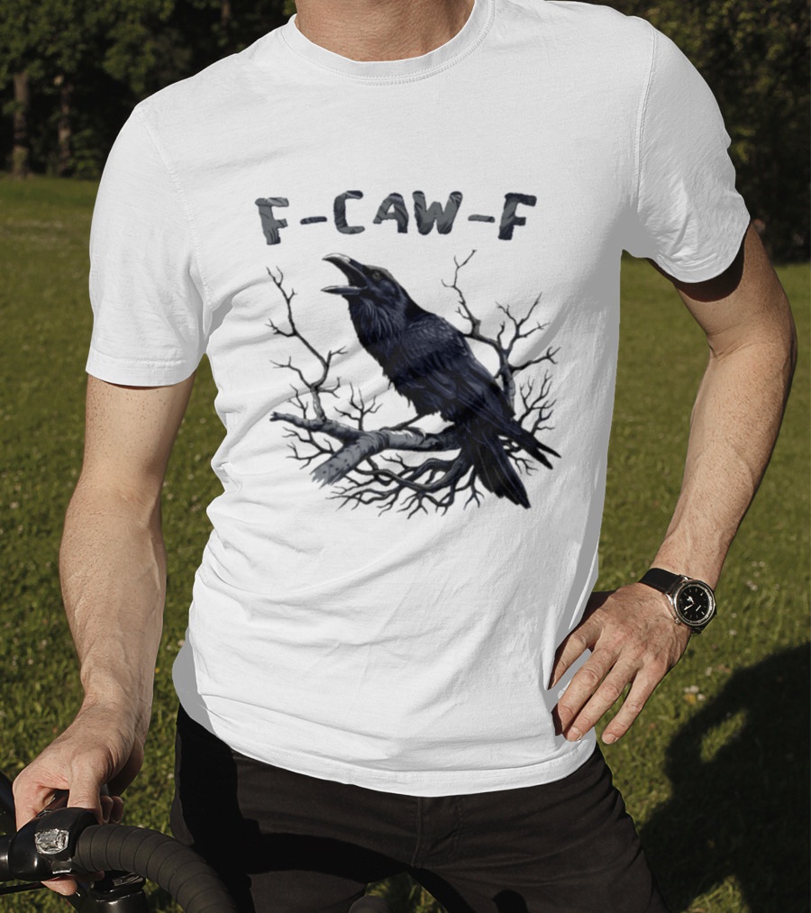 F Caw F Crow On Branch Sarcastic T-Shirt