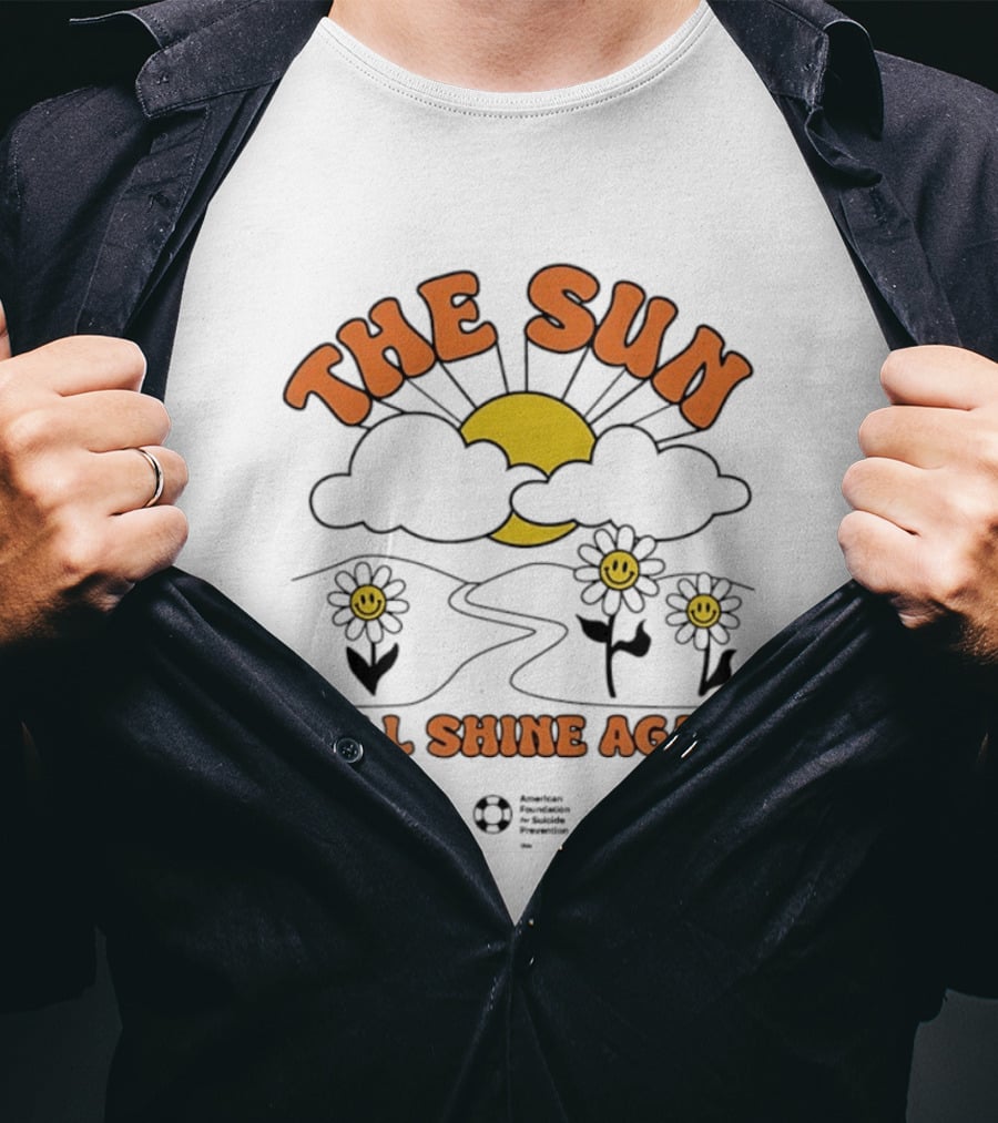 The Sun Will Shine Again Happy Flowers And Rising Sun T-Shirt