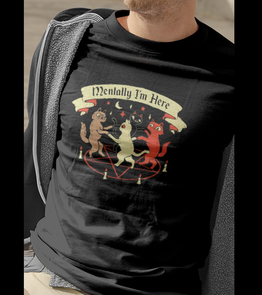Mentally I'm Here Dancing Cats Pentagram Candles Moon Stars T-Shirt