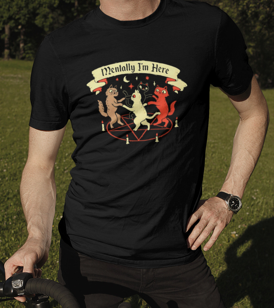 Mentally I'm Here Dancing Cats Pentagram Candles Moon Stars T-Shirt