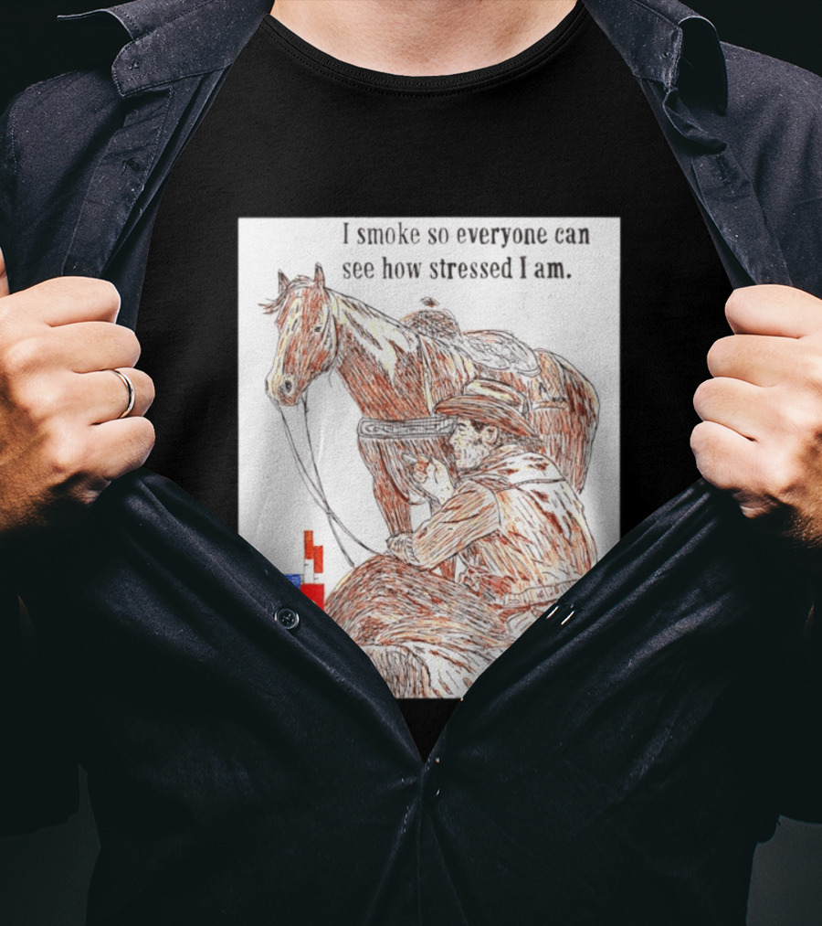 I Smoke So Stressed I Am Marlboro Cowboy Horse T-Shirt