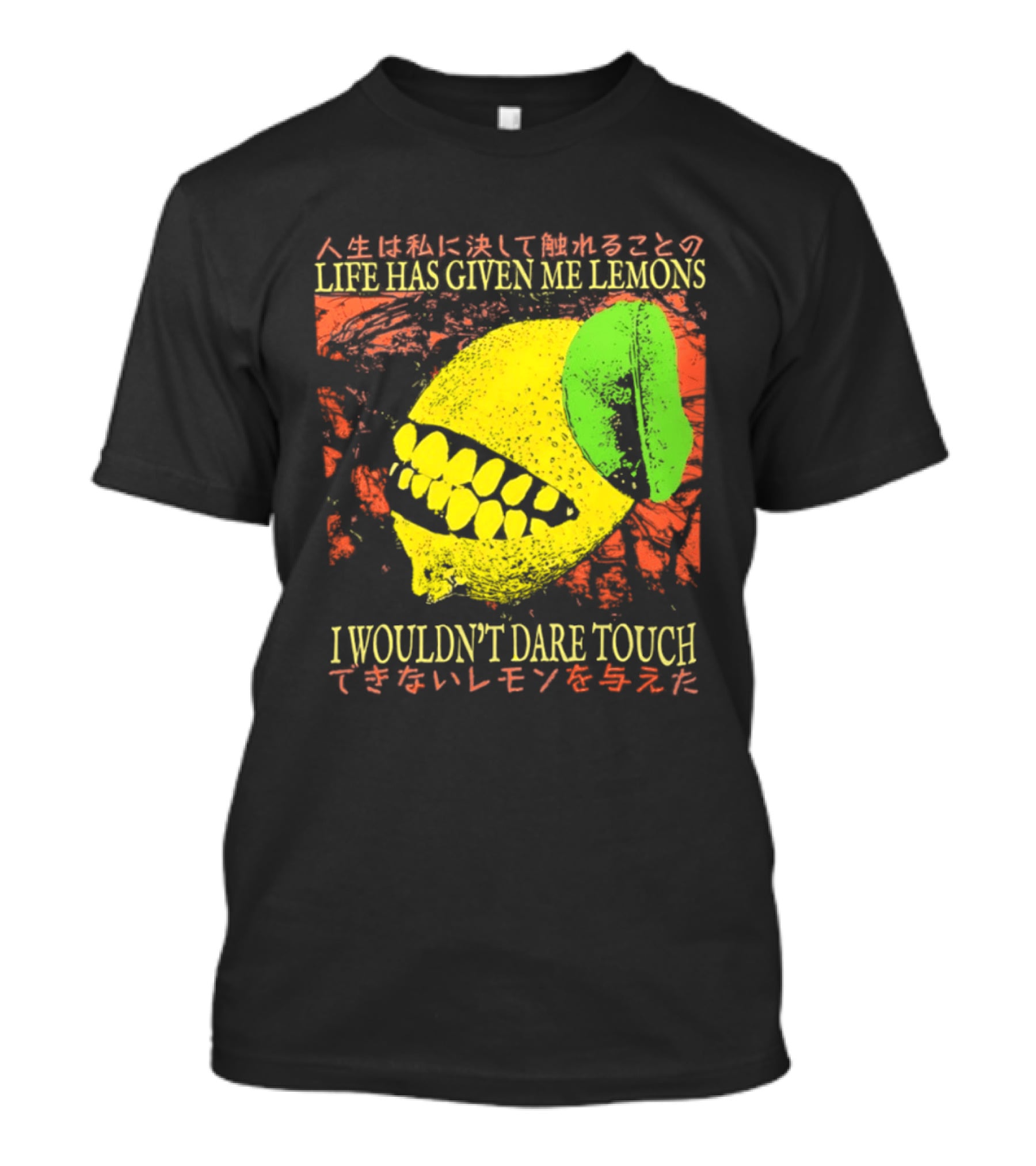 Life Has Given Me Lemons I Wouldn't Dare Touch T-Shirt