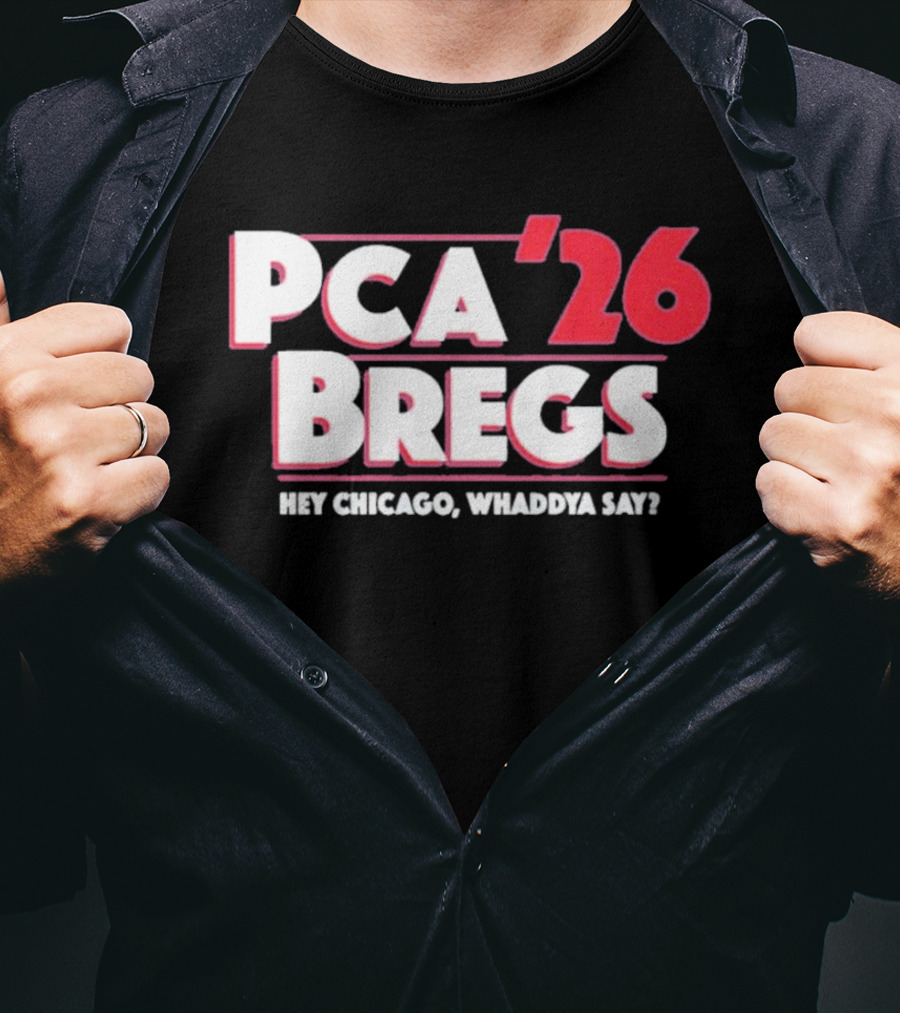 PCA Bregs '26 Hey Chicago Whaddya Say T-Shirt