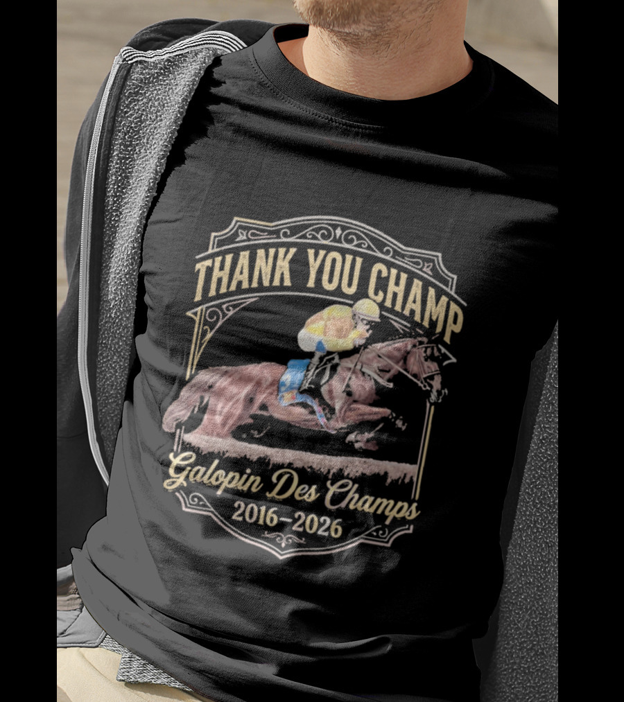 Thank You Champ Galopin Des Champs 2016 2026 T-Shirt