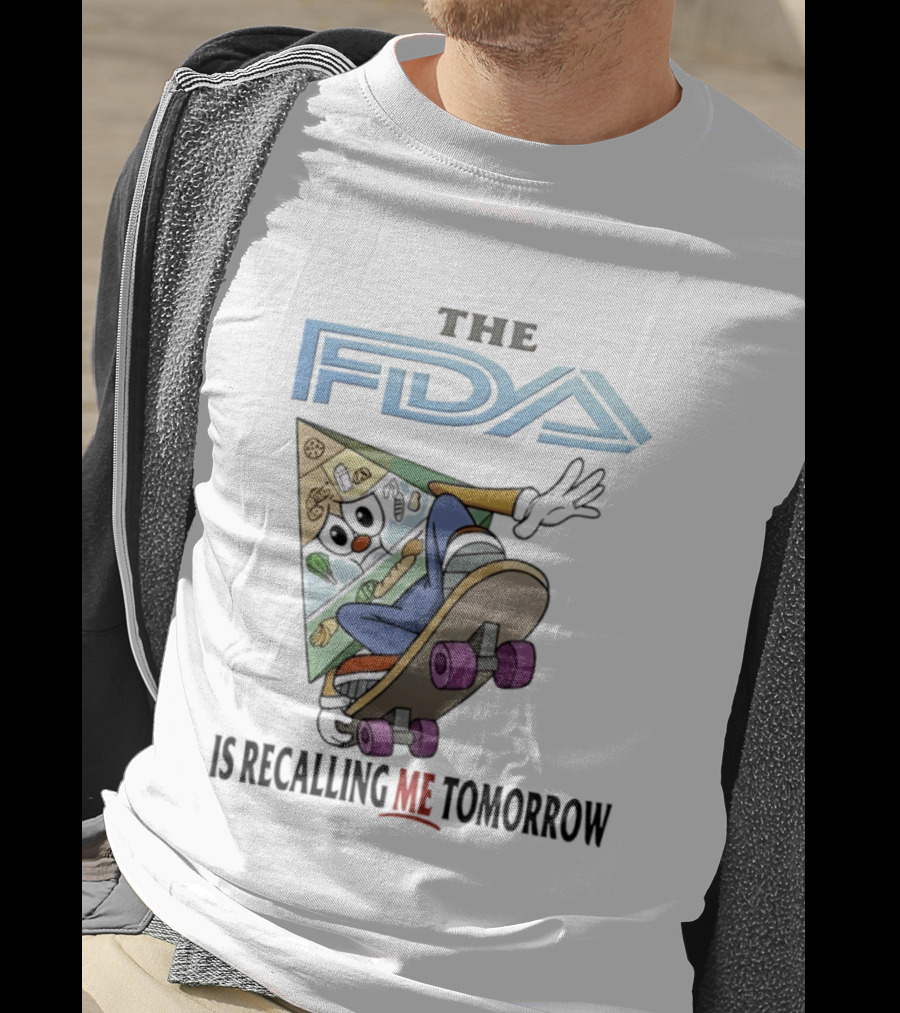 The FDA Is Recalling Me Tomorrow Skateboarding Pizza Slice T-Shirt