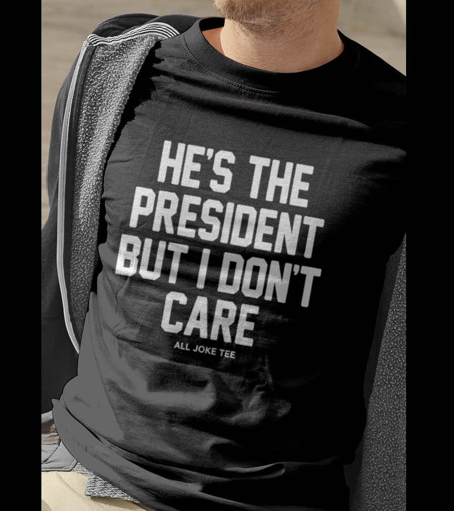 2026 Margo Price He's The President But I Don't Care T-Shirt