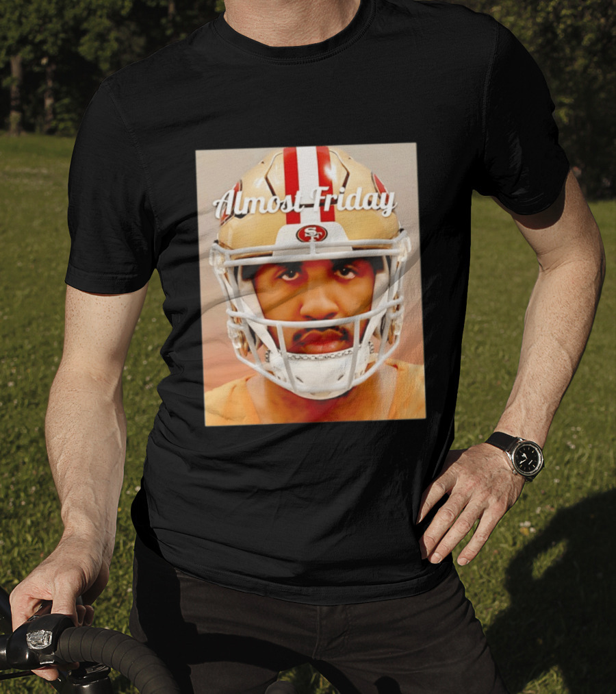 Almost Friday San Francisco 49ers Shot Football Helmet T-Shirt