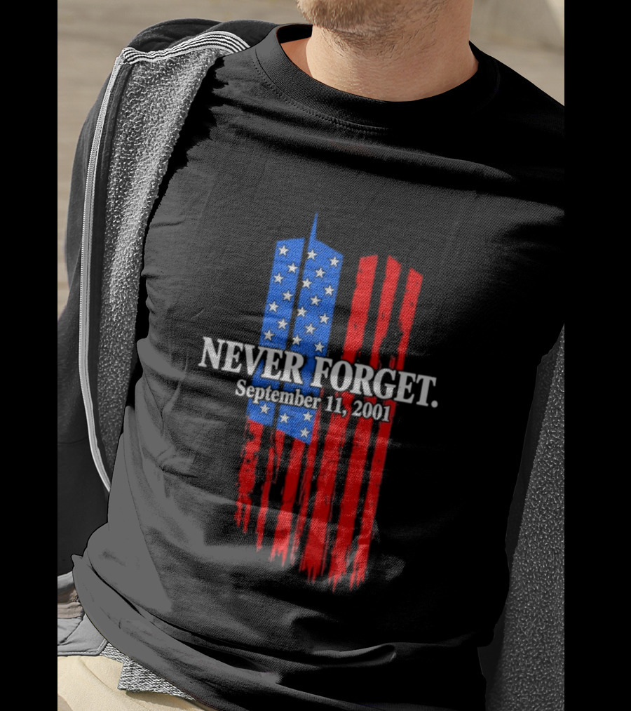 Never Forget September 11 2001 Memorial With American Flag Stars And Stripes Twin Towers T-Shirt