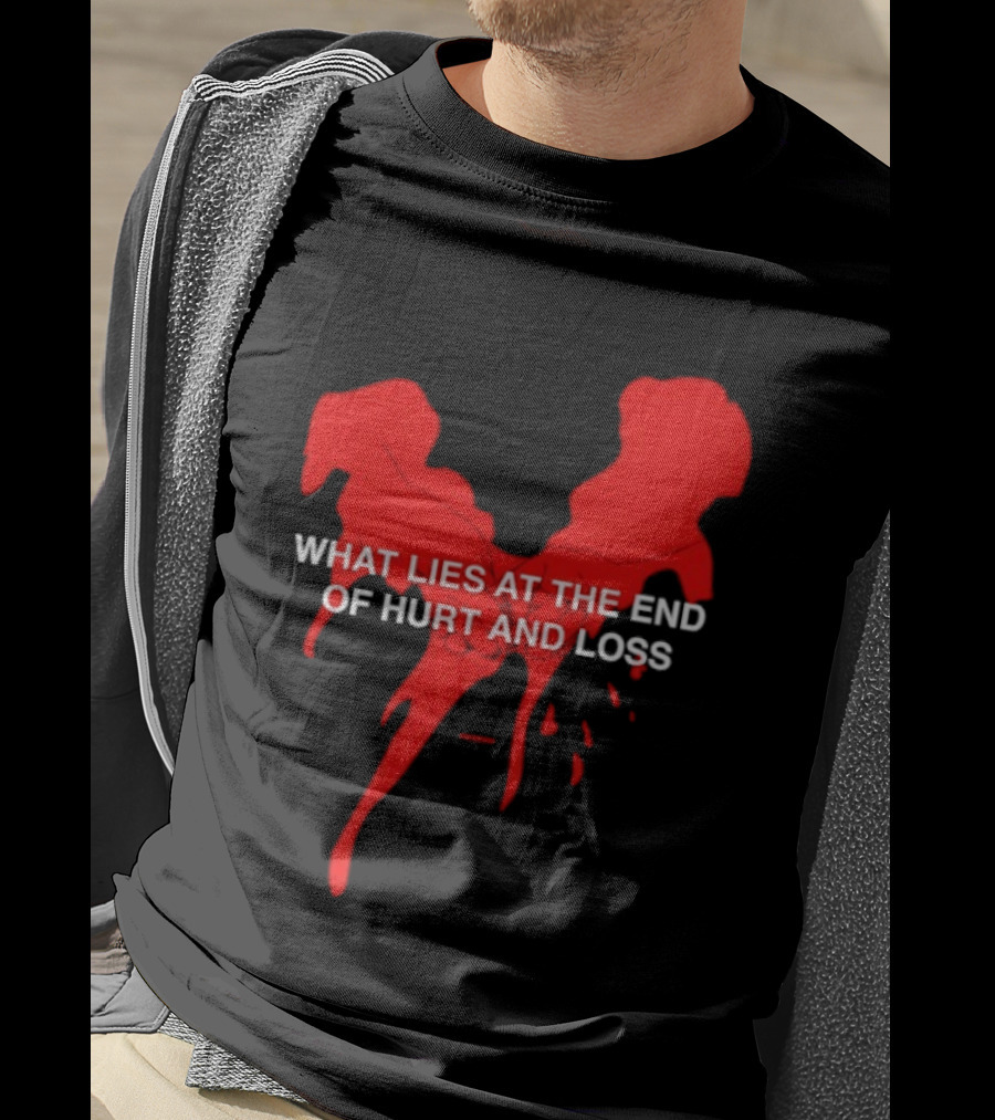 What Lies At The End Of Hurt And Loss Red Dripping Heart T-Shirt