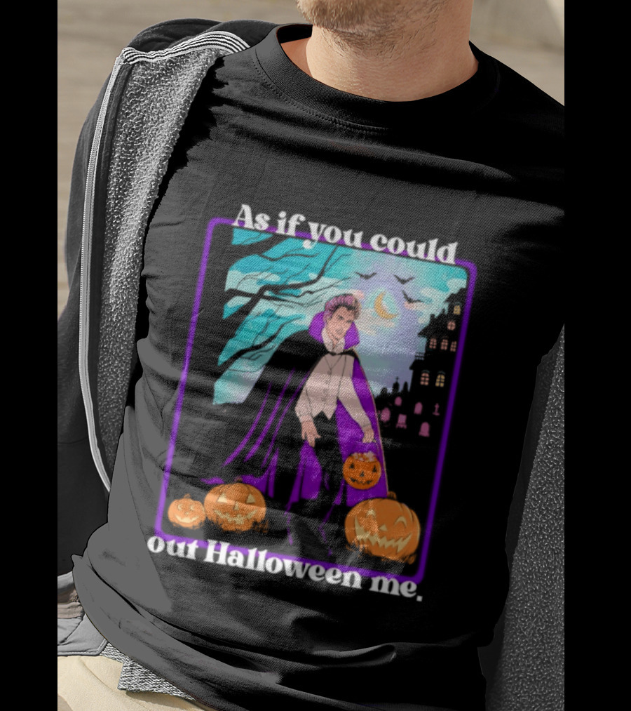 Original As If You Could Out Halloween Me Dracula Pumpkin Scene T-Shirt