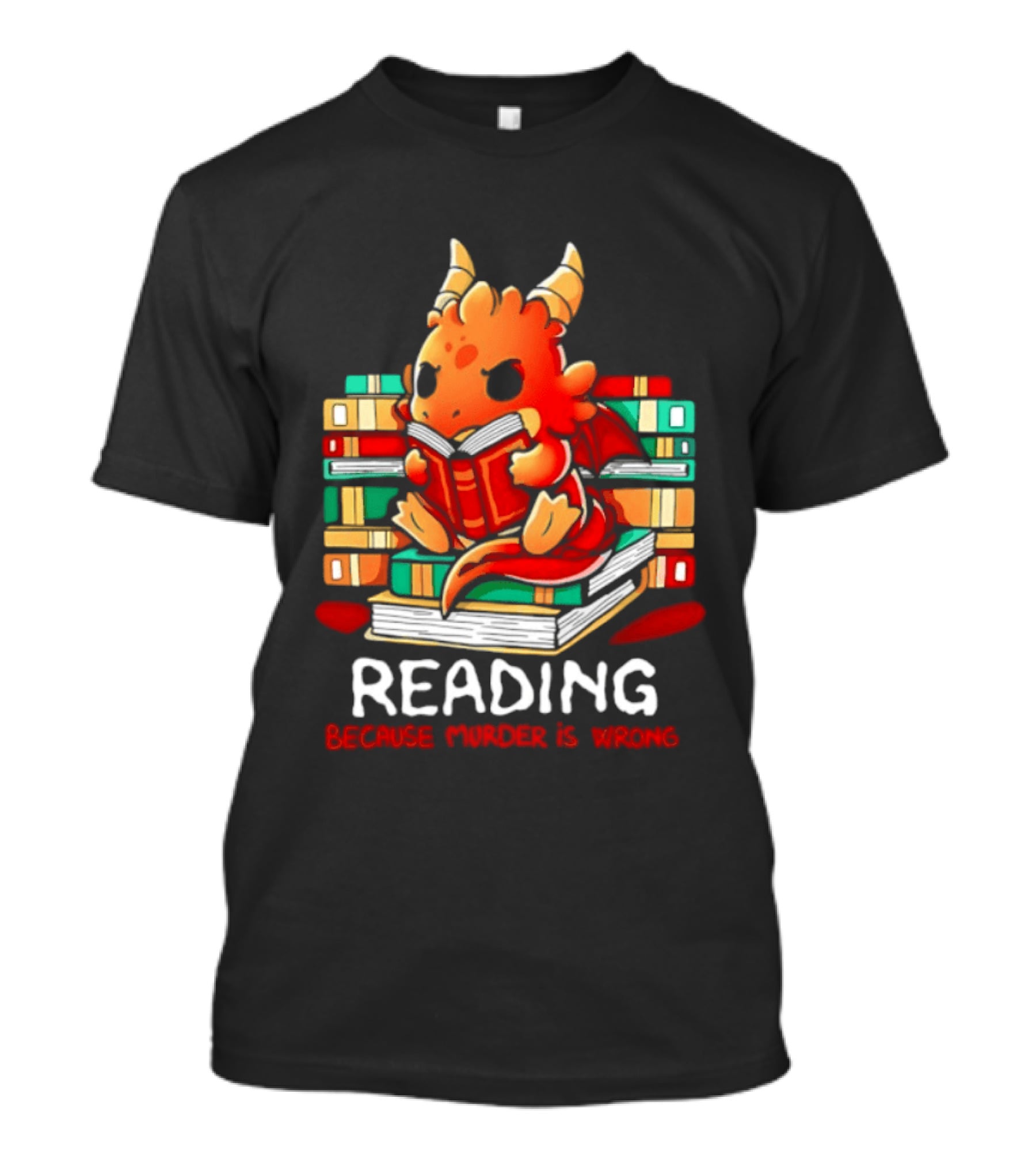 Reading Because Murder Is Wrong Cute Dragon With Books T-Shirt