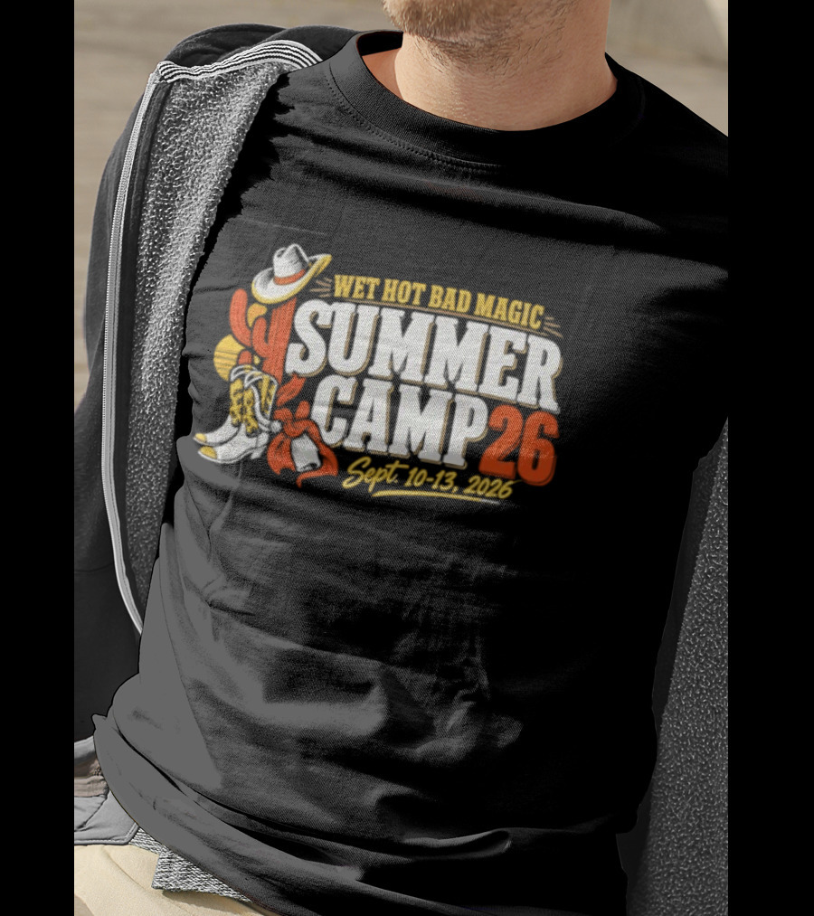 Wet Hot Bad Magic Summer Camp Sept 10 13 2026 Cowboy Hat Cactus Adventure T-Shirt