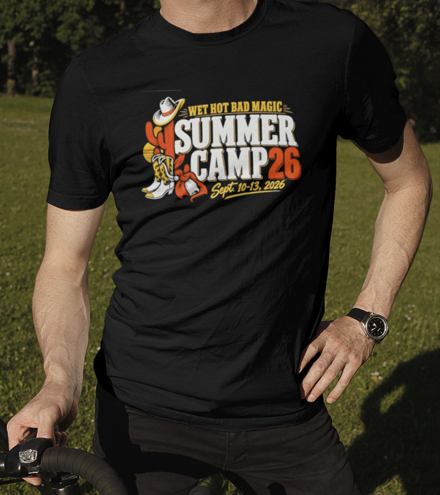 Wet Hot Bad Magic Summer Camp Sept 10 13 2026 Cowboy Hat Cactus Adventure T-Shirt