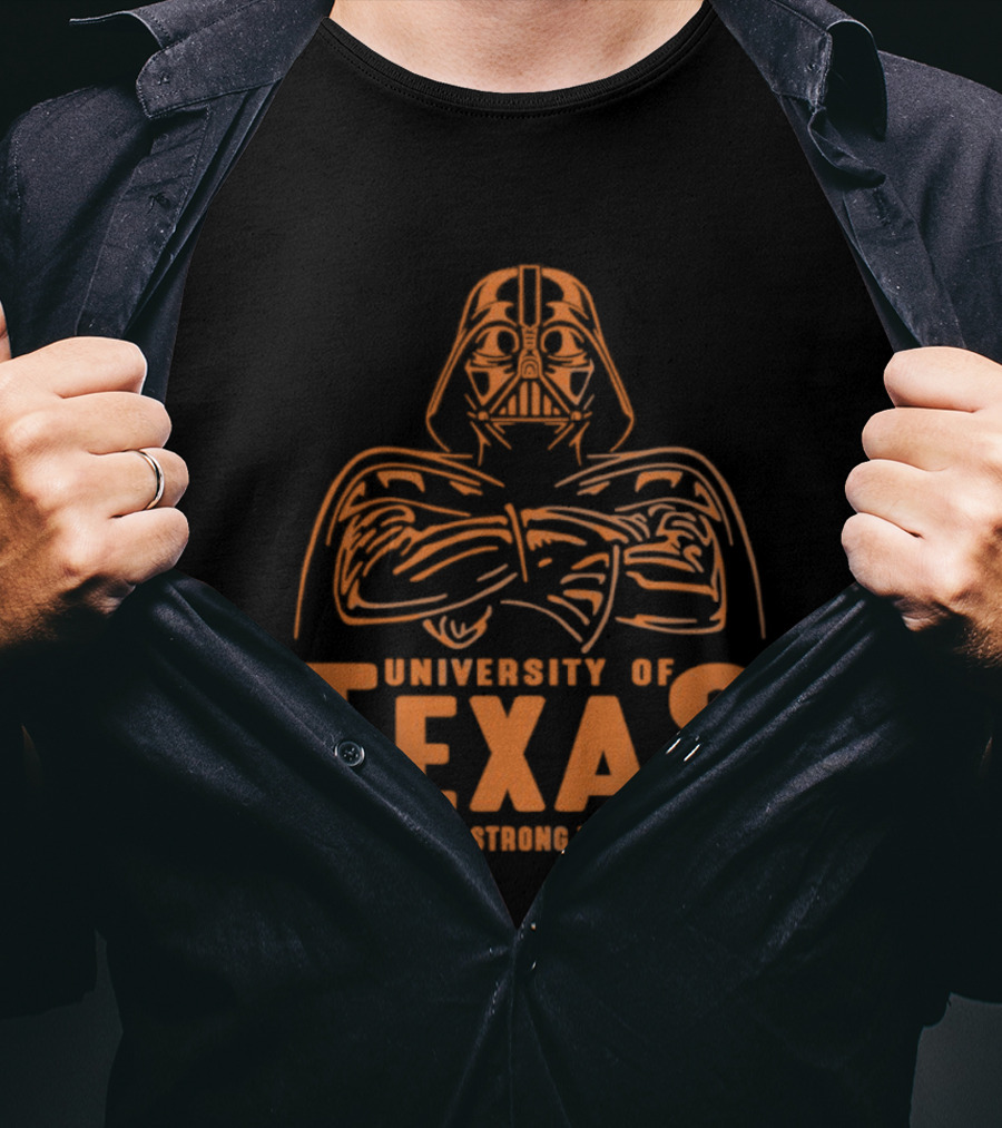 University Of Texas Darth Vader The Force Is Strong With This One T-Shirt