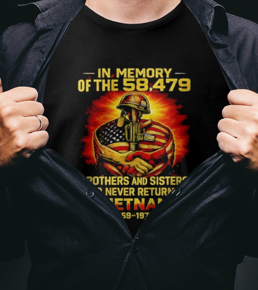 In Memory Of The 58479 Brothers And Sisters Who Never Returned Vietnam 1959 1975 T-Shirt