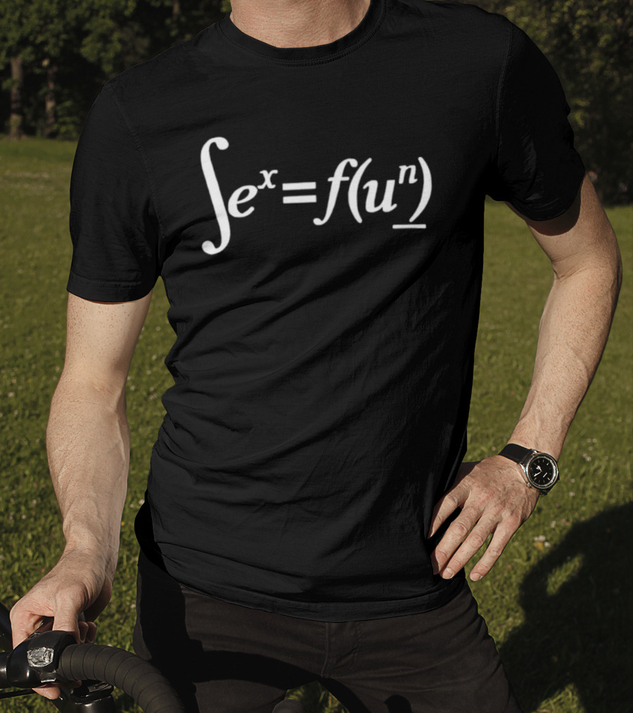 Integral E To The X Equals F Of U To The N Mathematics Humor T-Shirt