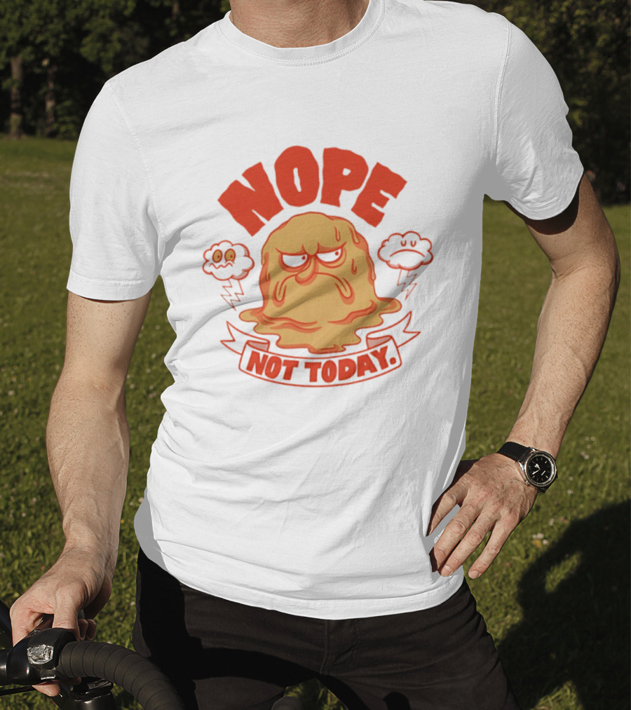 Grumpy Nope Not Today Mood With Sarcastic Melting Face And Angry Clouds T-Shirt