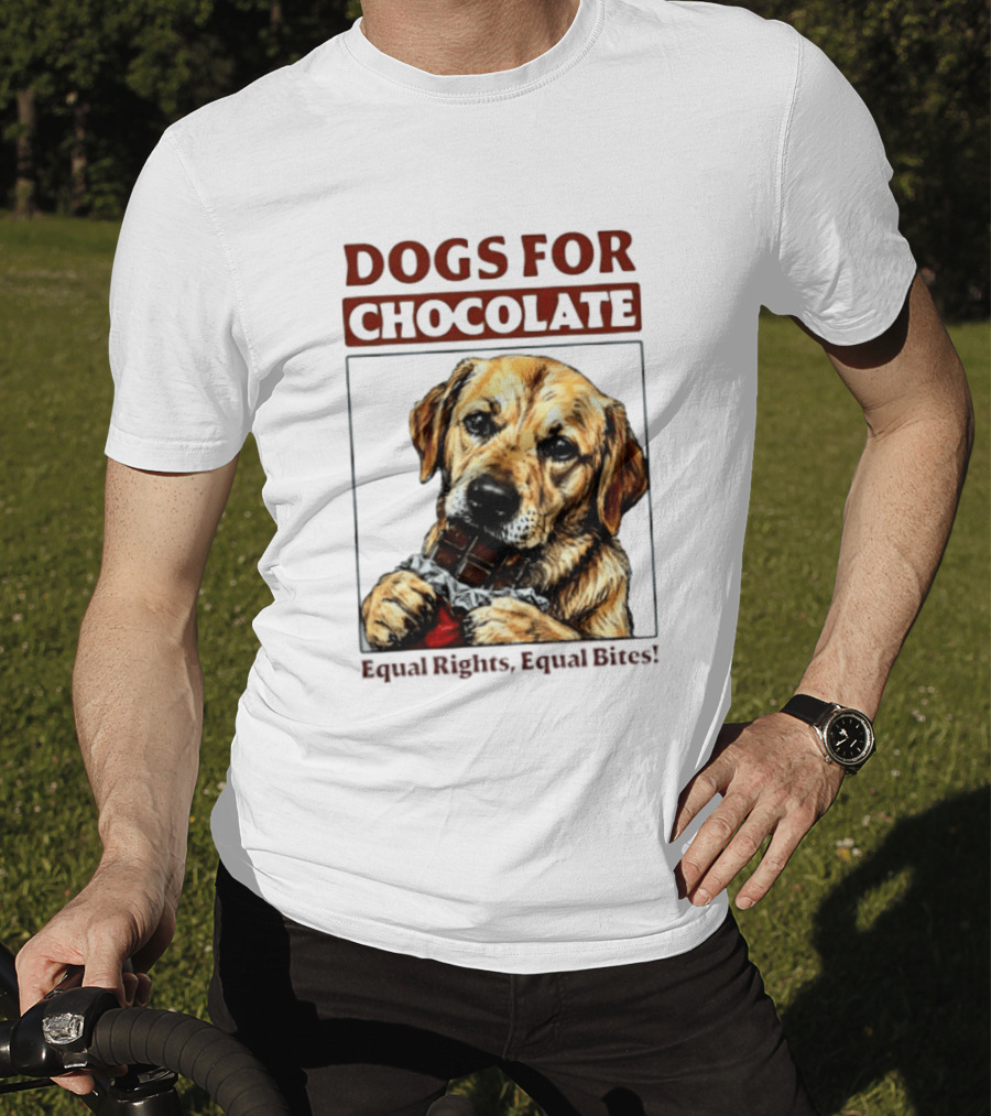 Dogs For Chocolate Equal Rights Equal Bites Retriever Chocolate Bar T-Shirt