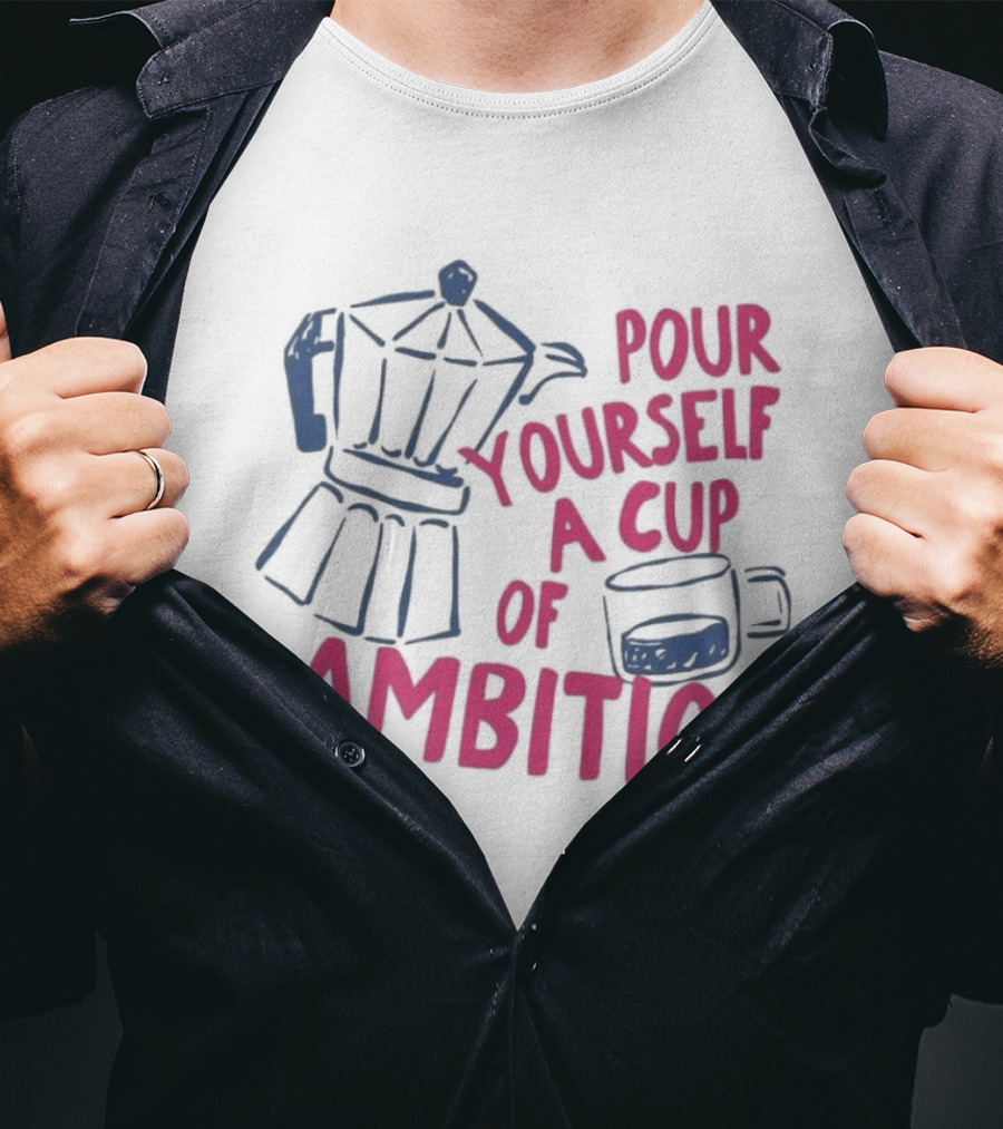 Dolly Parton Pour Yourself A Cup Of Ambition Coffee Maker And T-Shirt