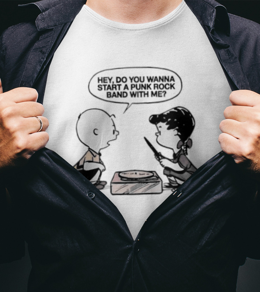Peanuts Charlie Brown Lucy Van Pelt Hey Do You Wanna Start A Punk Rock Band With Me T-Shirt