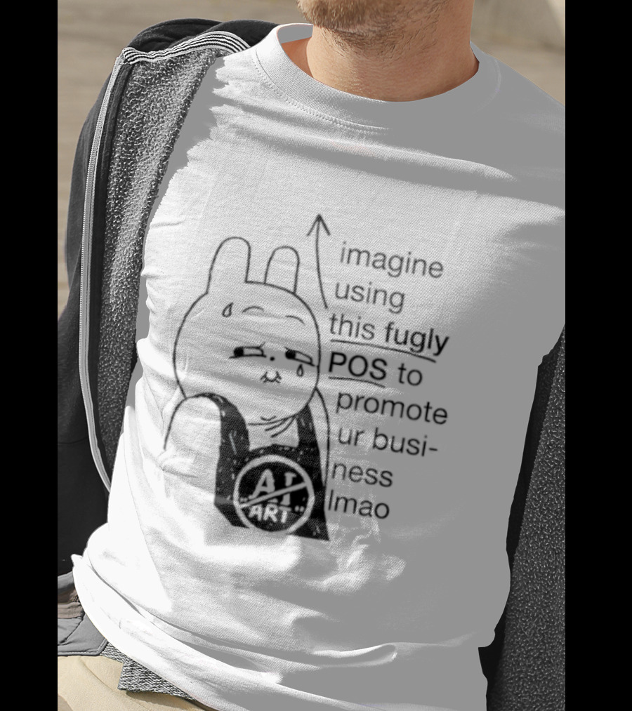 Imagine Using This Fugly POS To Promote Ur Business Lmao T-Shirt