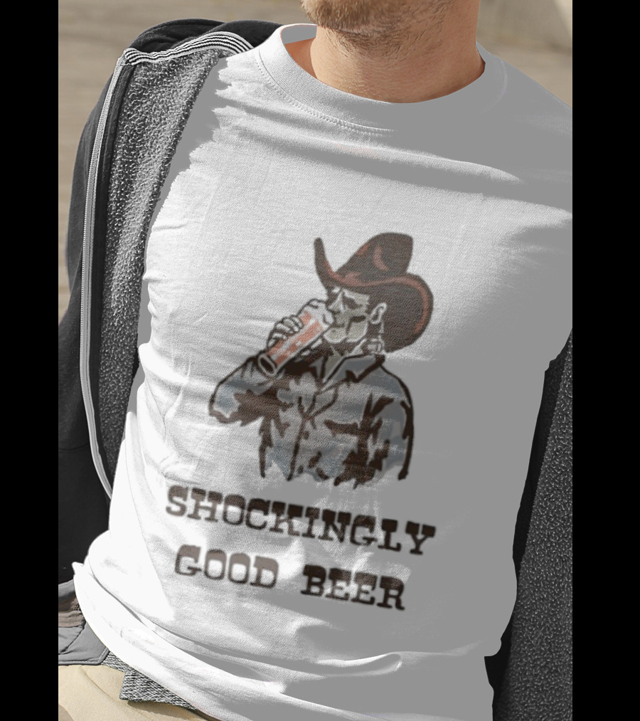 Shockingly Good Beer Cowboy Frankenstein Drinking Beverage T-Shirt