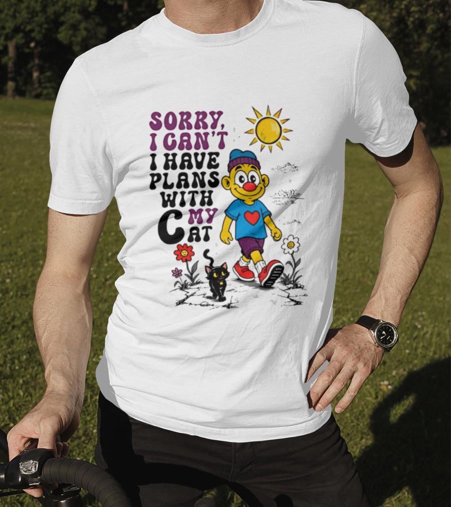 Sorry I Can't I Have Plans With My Cat Smiling Cartoon Character And Cat Sun And Flowers T-Shirt