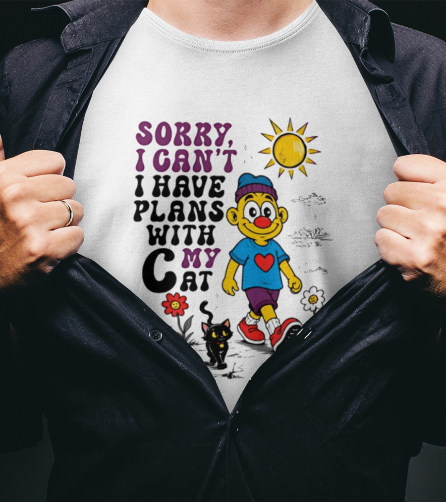 Sorry I Can't I Have Plans With My Cat Smiling Cartoon Character And Cat Sun And Flowers T-Shirt