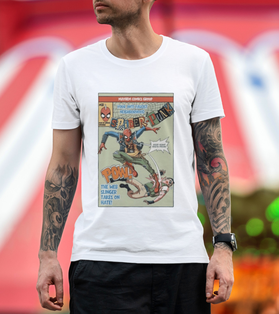 Mayhem Comics Group Spider Punk Your Anti Fascist Neighborhood Web Slinger Takes On Hate T-Shirt