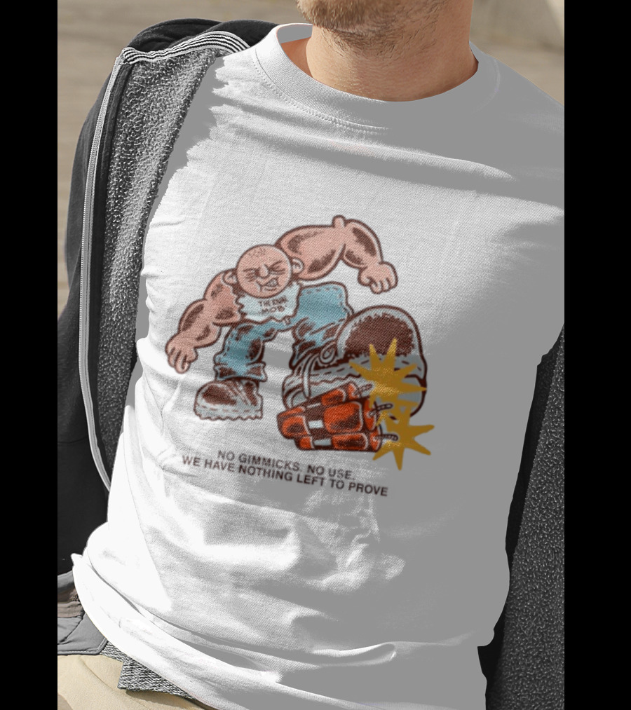 The Rival Mob No Gimmicks No Use We Have Nothing Left To Prove Cartoon Figure Explosive Boot Kick T-Shirt