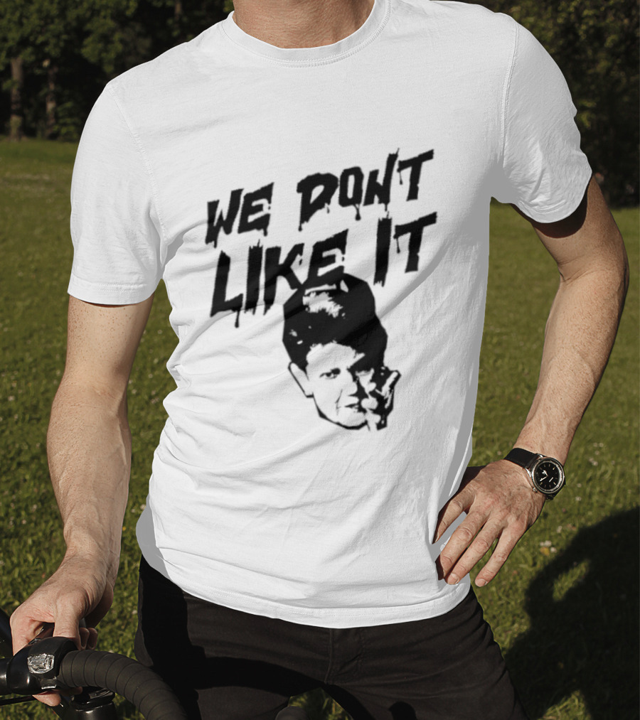 We Don't Like It Pointing Finger Disapproval Uppercase Text With Face T-Shirt