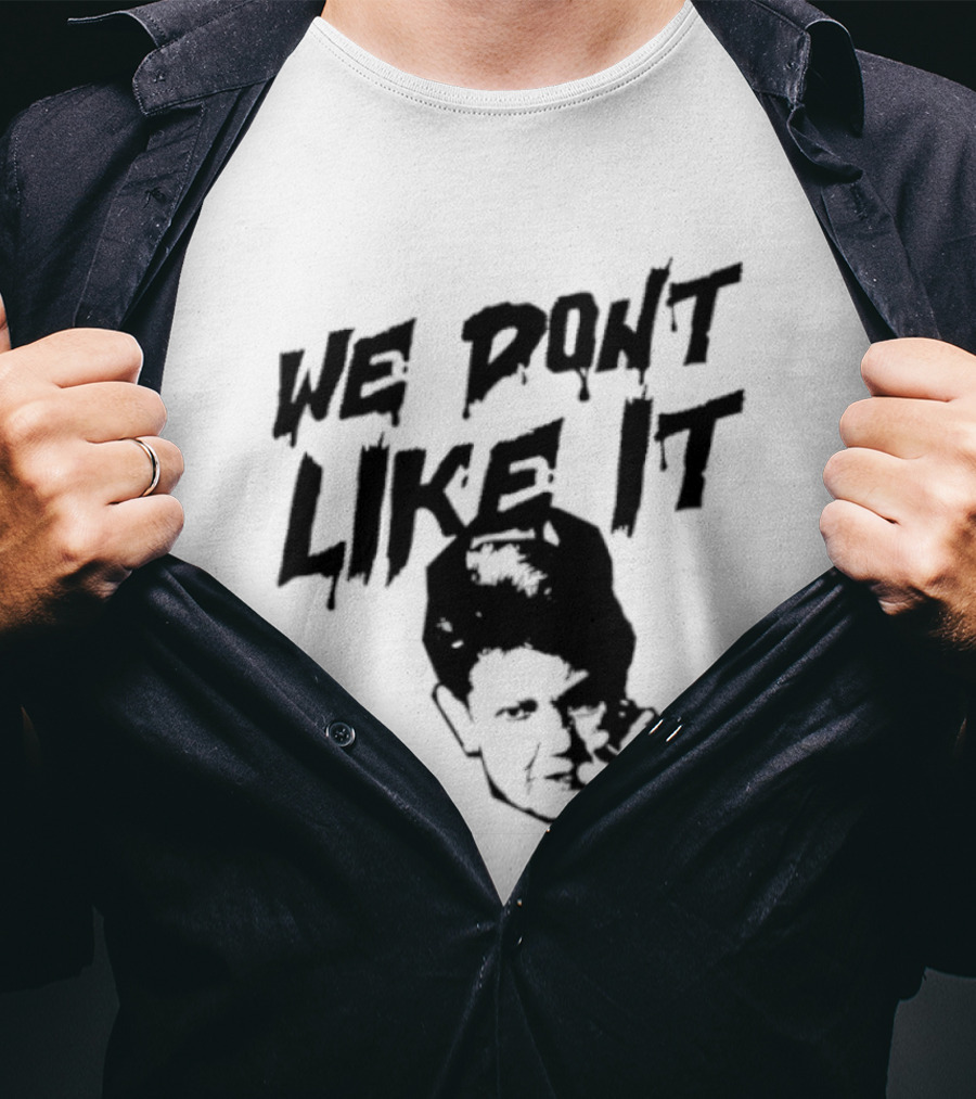 We Don't Like It Pointing Finger Disapproval Uppercase Text With Face T-Shirt
