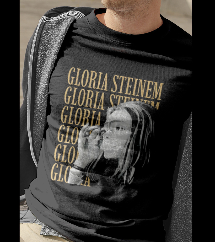 Gloria Steinem Women's Rights Activist Empowerment T-Shirt
