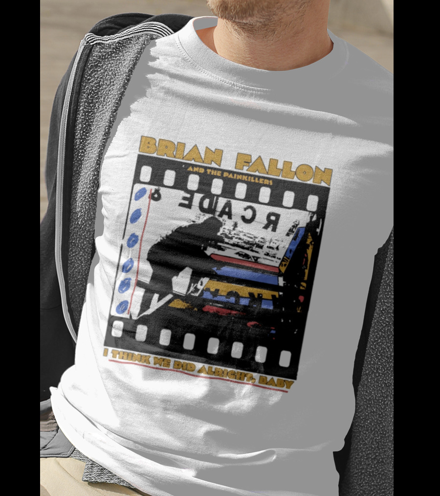 Brian Fallon And The Painkillers Arcade I Think We Did Alright Baby T-Shirt