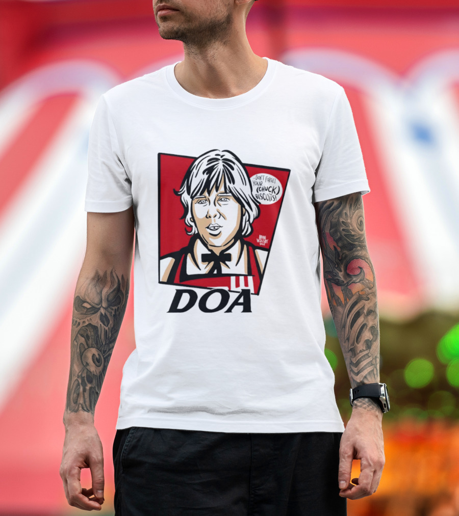 DOA Don't Forget You Chuck Biscuits KFC T-Shirt