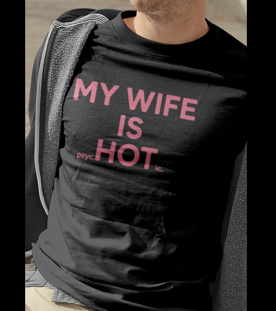 My Wife Is Psychic Hot T-Shirt