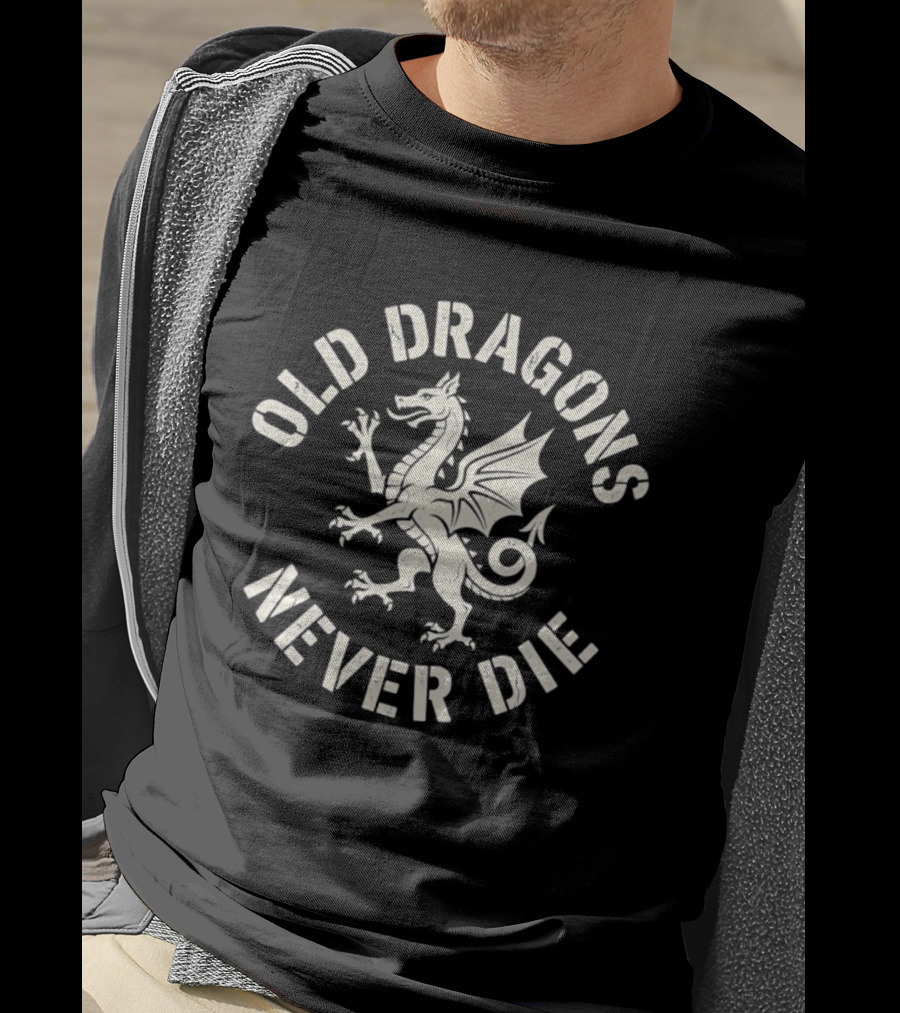 Old Dragons Never Die Mythical Creature T-Shirt