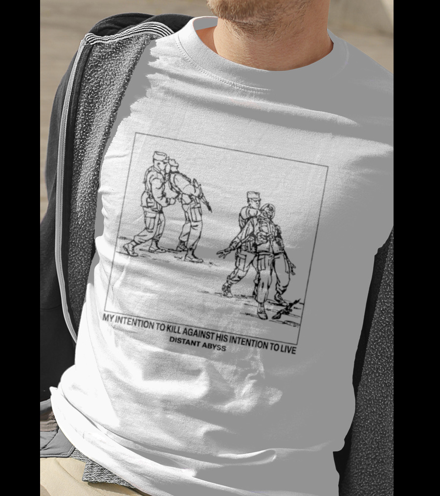 My Intention To Kill Against His Intention To Live Distant Abyss Fight Scene T-Shirt