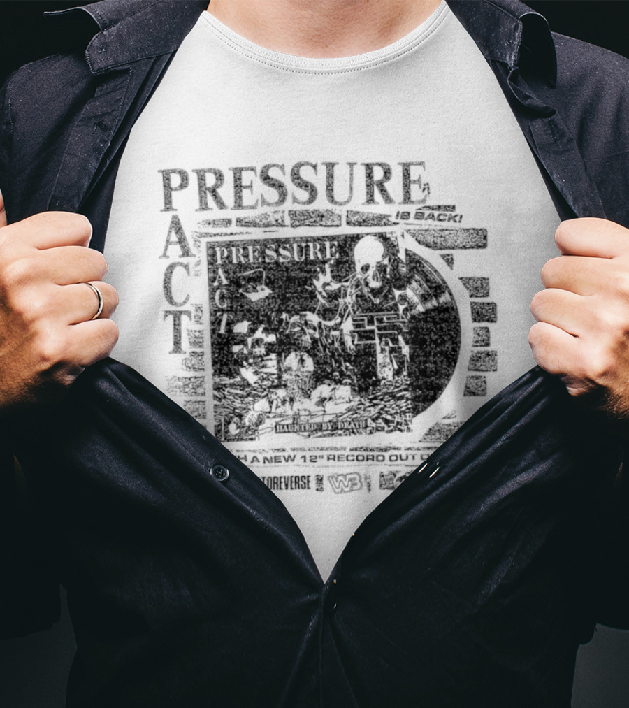 Pressure Act Autoreverse Haunted By Death W3 T-Shirt