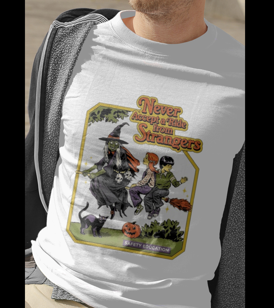 Never Accept A Ride From Strangers Witch Halloween Safety Education T-Shirt