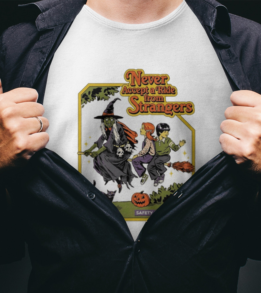 Never Accept A Ride From Strangers Witch Halloween Safety Education T-Shirt