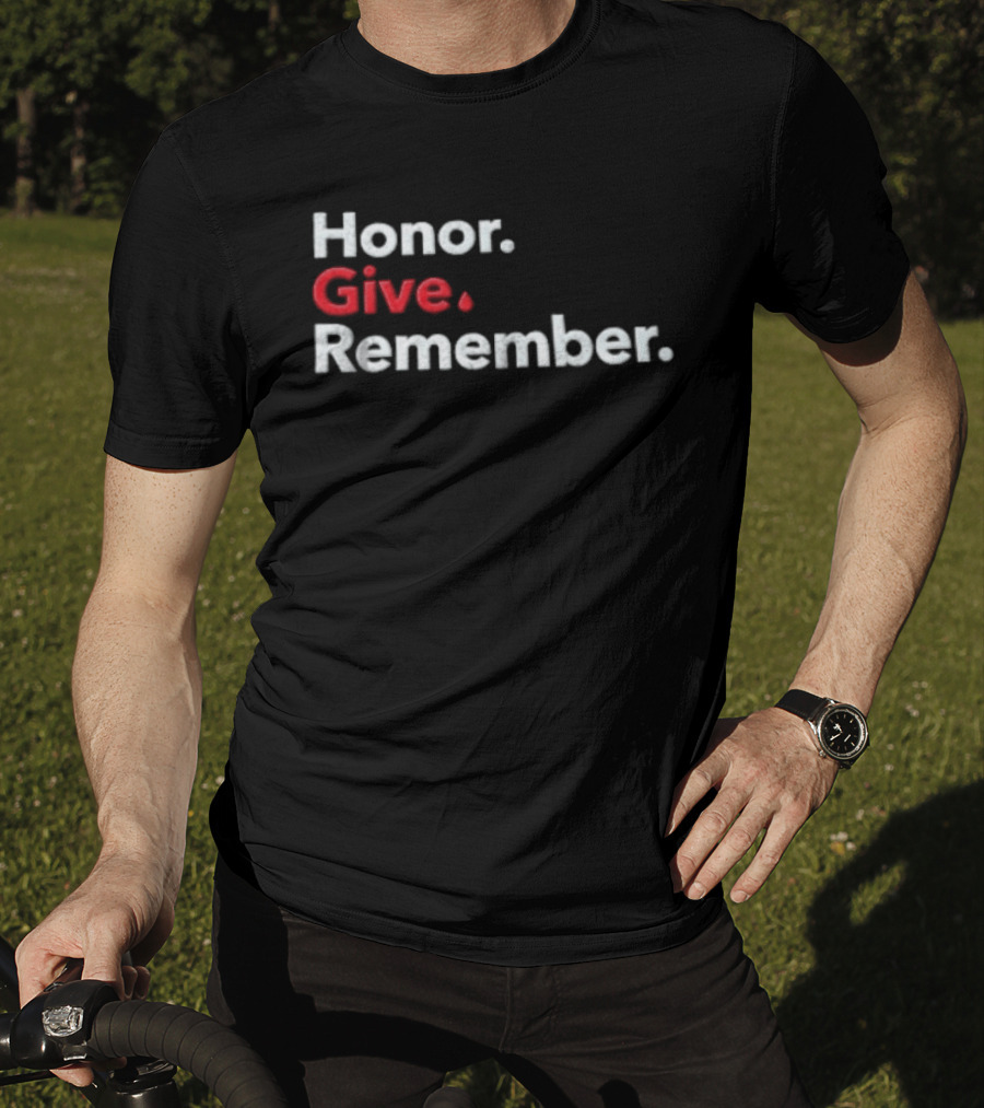 Honor Give Remember Blood Donation Awareness T-Shirt