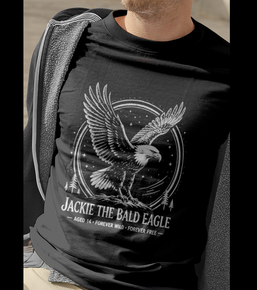Jackie The Bald Eagle Aged 14 Forever Wild Forever Free T-Shirt