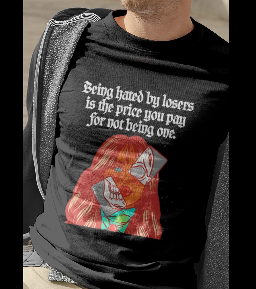 Being Hated By Losers Is The Price You Pay Masked Woman T-Shirt