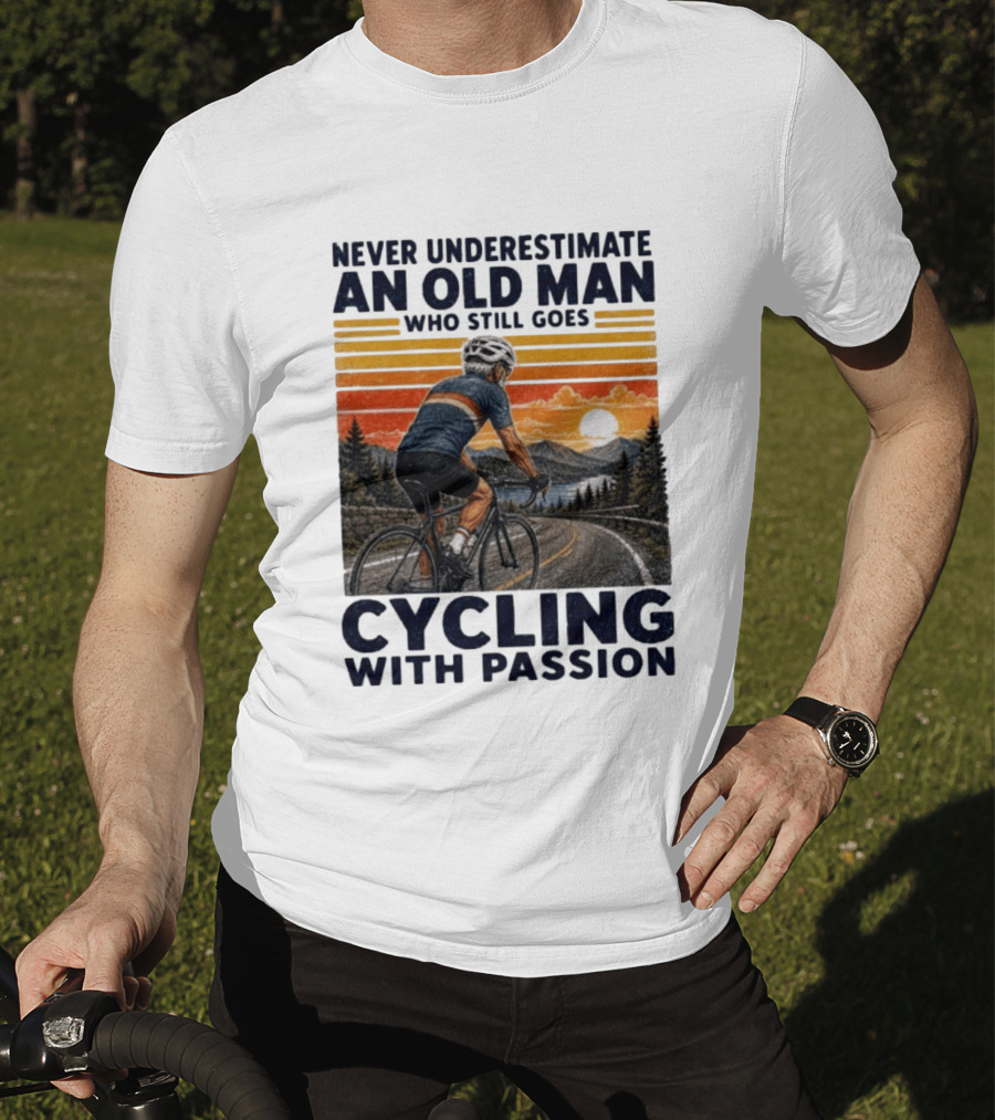 Never Underestimate An Old Man Who Still Goes Cycling With Passion Vintage Sunset Scene T-Shirt