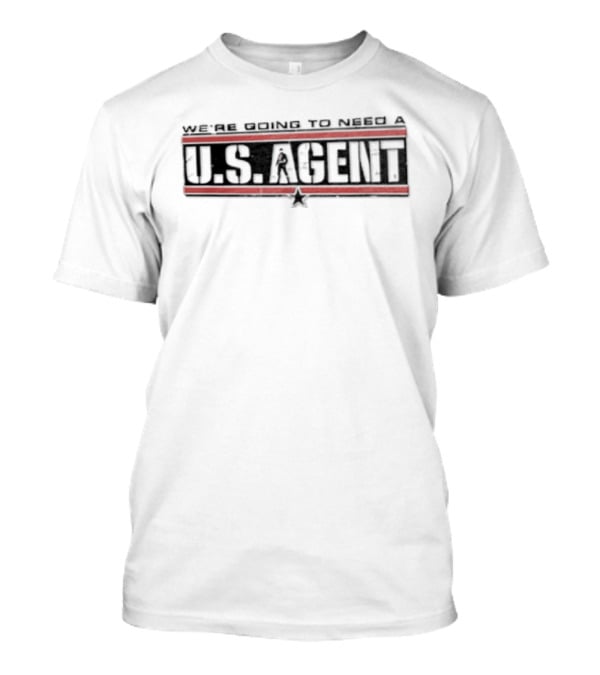 We're Going To Need A U.S. AGENT Marvel T-Shirt