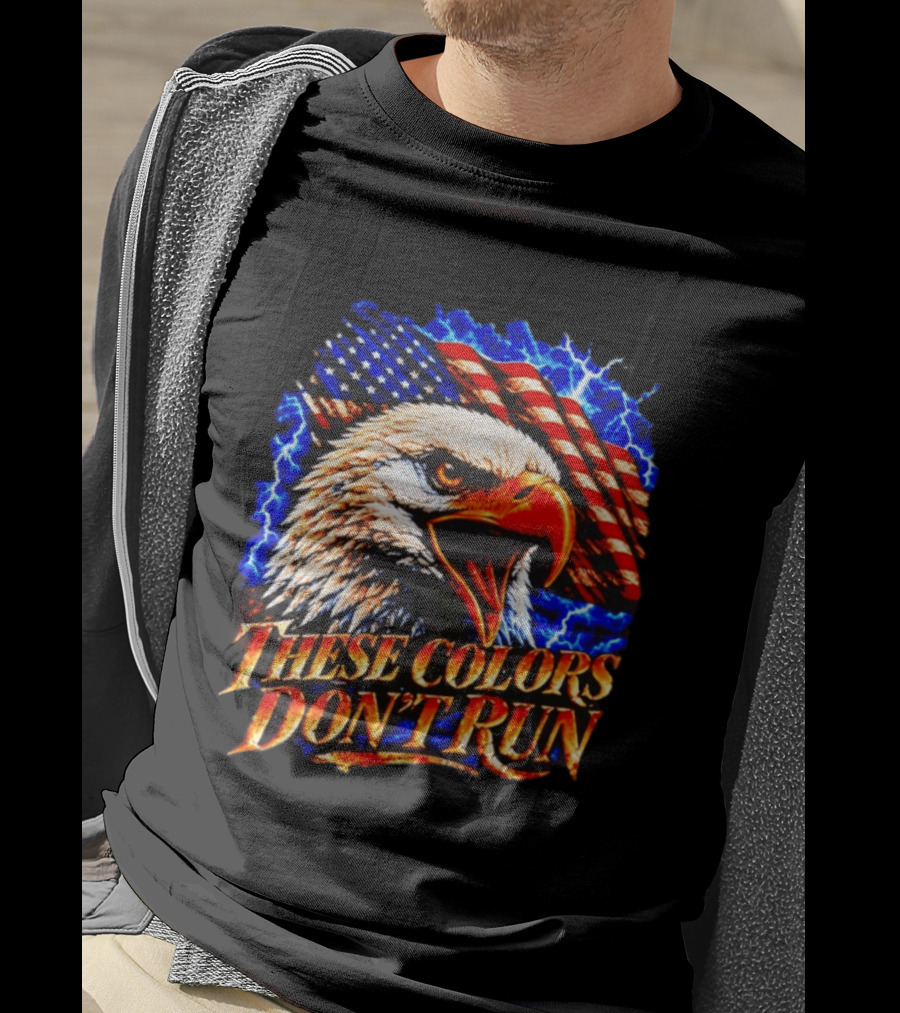 These Colors Don't Run Bald Eagle American Flag Patriotic T-Shirt
